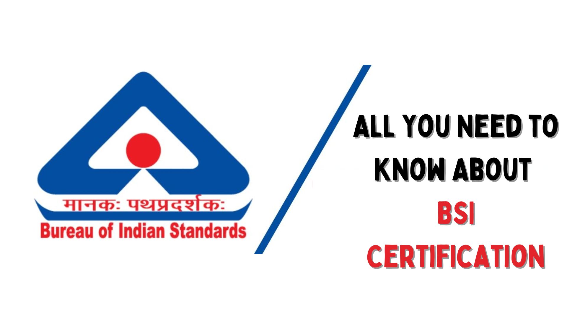 All You Need To Know About Bis Certification In India